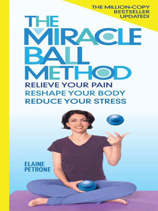 Title details for The Miracle Ball Method, Revised Edition by Elaine Petrone - Wait list